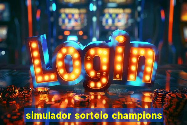 simulador sorteio champions